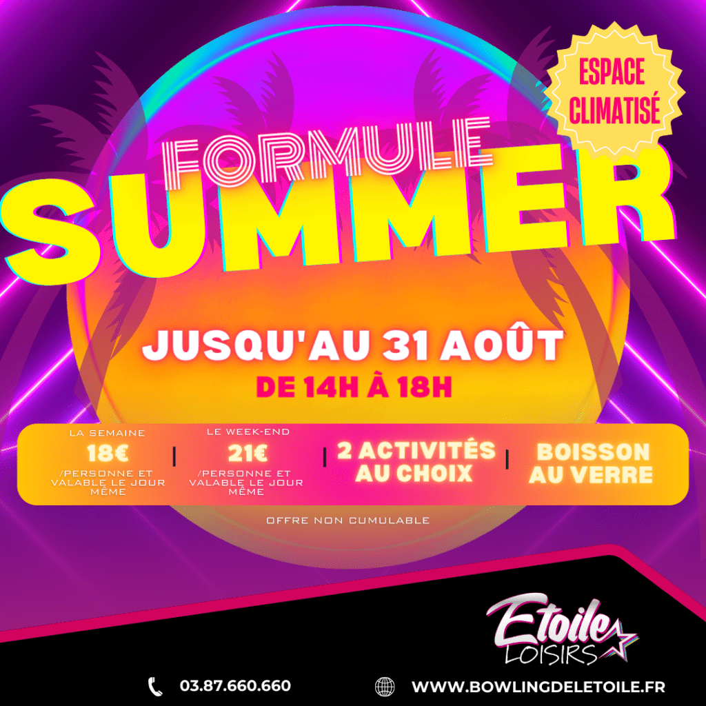 Formule Summer - Bowling de l'étoile - Metz Augny